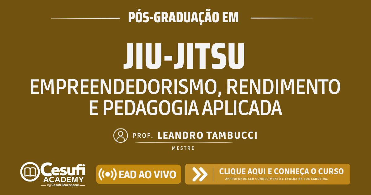 Pós em Jiu-Jitsu Prof Leandro Tambucci